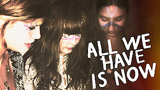 All We Have Is Now (2014) on Netflix in Norway All We Have Is Now (2014) on Netflix in Norway